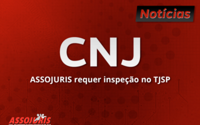 DATA-BASE: ASSOJURIS BUSCA A CORREGEDORIA NACIONAL DO CNJ PARA INSPECIONAR A EXECUÇÃO ORÇAMENTÁRIA DO TJSP