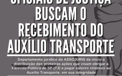 Oficiais de Justiça buscam na Justiça o recebimento do Auxílio Transporte
