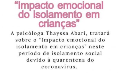 HOJE PALESTRA SOBRE Impacto emocional do isolamento em crianças