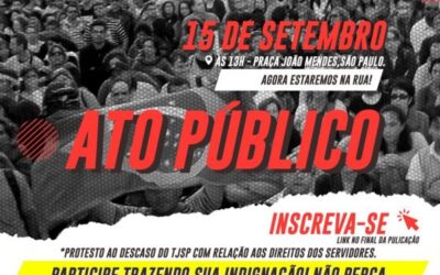 Ato Público contra o descaso da atual administração do TJSP