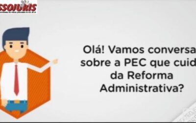 Vamos falar sobre a PEC da Reforma Administrativa