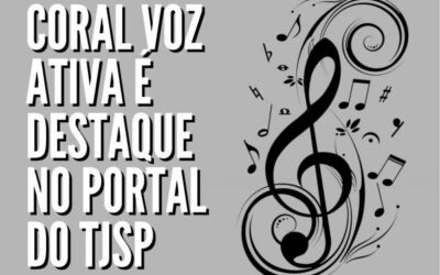 Coral Voz Ativa é destaque no portal do TJSP