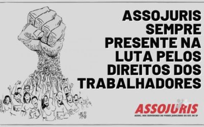 ASSOJURIS sempre presente na luta pelos direitos dos trabalhadores