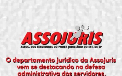 SEMPRE AO LADO DO SERVIDOR:  ASSOJURIS DISPONIBILIZA ASSESSORIA JURÍDICA AO ASSOCIADO NA DEFESA DE PROCEDIMENTOS ADMINISTRATIVOS DISCIPLINARES