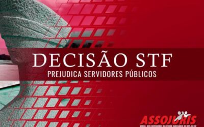 Decisão do STF prejudica Servidores Públicos
