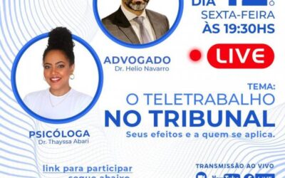 O Teletrabalho no Tribunal seus efeitos e a quem se aplica.