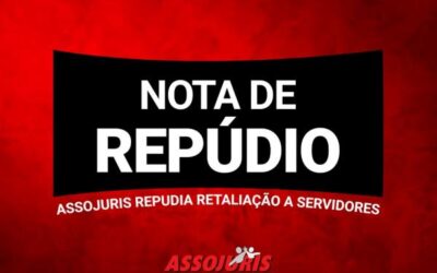 ASSOJURIS REPUDIA RETALIAÇÃO A SERVIDORES