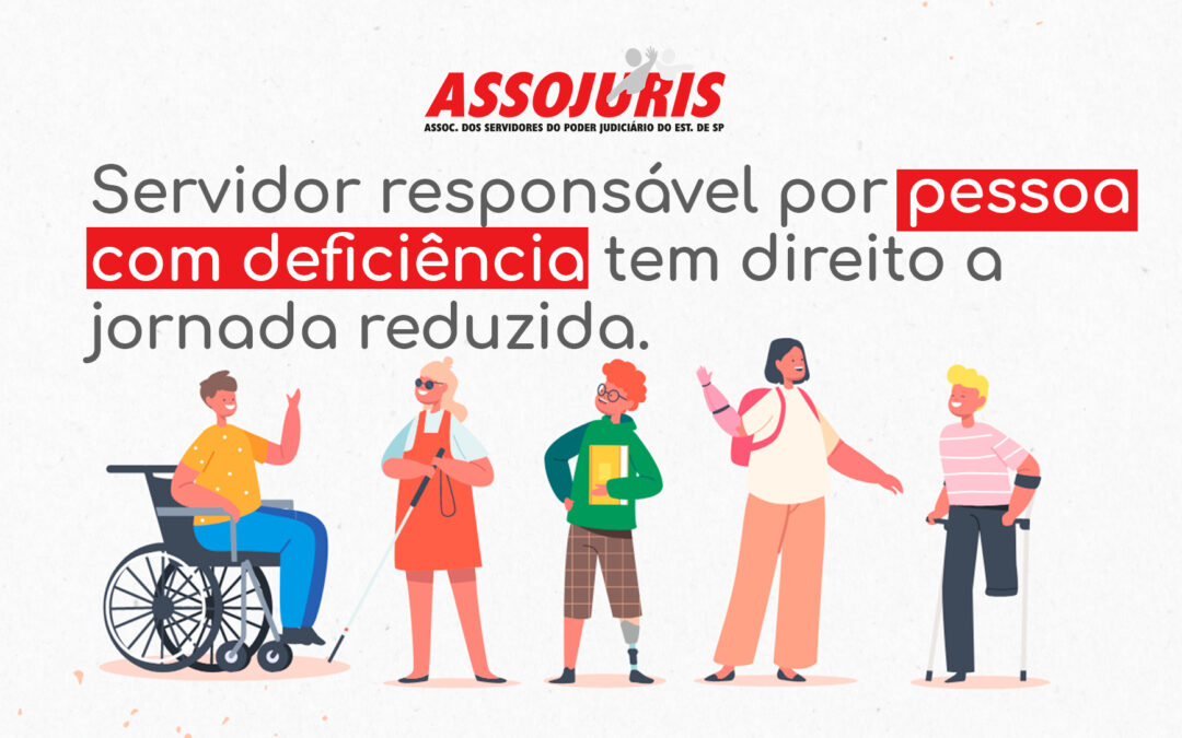 JORNADA REDUZIDA – SERVIDOR RESPONSÁVEL POR PESSOA COM DEFICIÊNCIA – REQUERIMENTO ADMINISTRATIVO