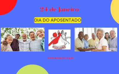24 de Janeiro – Dia do Aposentado