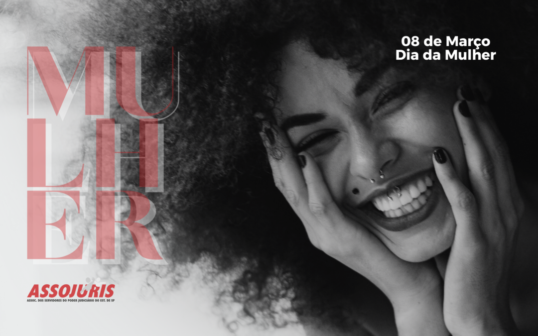 08 de Março – Dia Internacional da Mulher