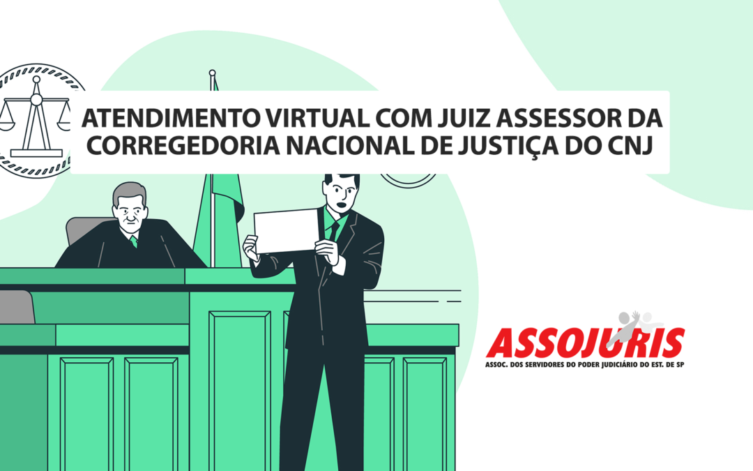 Assojuris Participa de Atendimento Virtual com Juiz Assessor da Corregedoria Nacional de Justiça do CNJ