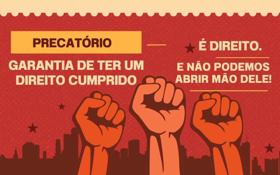 Precatório – garantia de ter um direito cumprido.