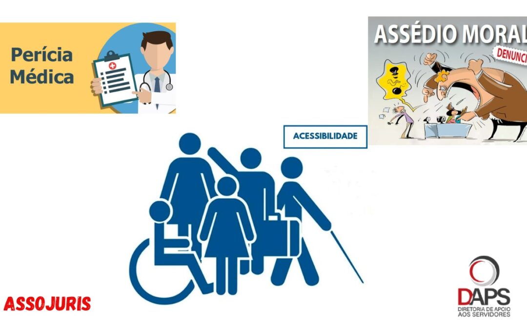 Acessibilidade, Assédio e Perícias Médicas – em pauta