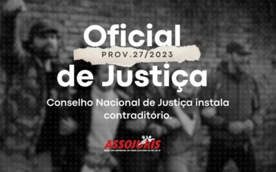 Oficiais de Justiça – Prov. 27/2023 – Conselho Nacional de Justiça instala contraditório