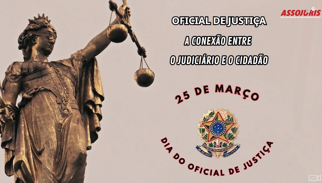 25 de março – dia do oficial de justiça