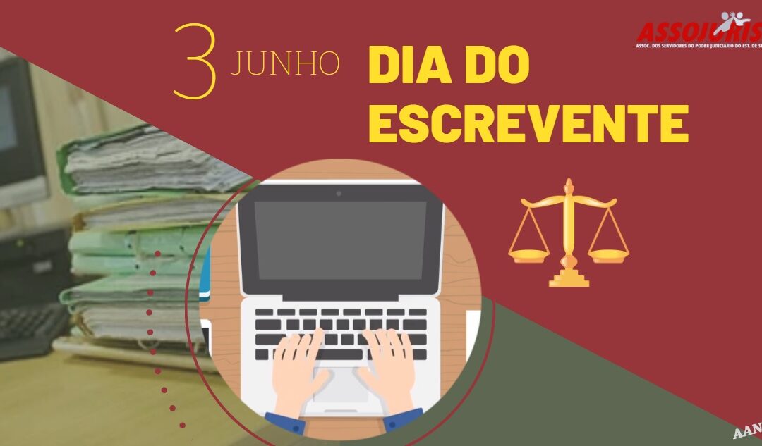 3 de junho – dia do escrevente