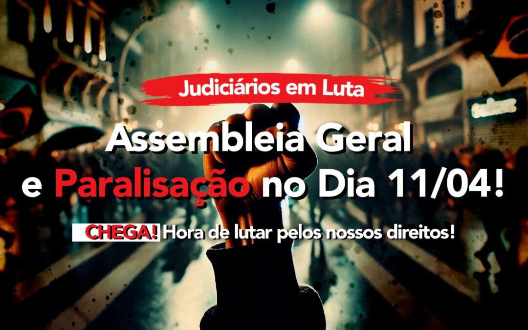 Paralisação- Assembleia Geral – Campanha Salarial 2025 – Assojuris mobiliza Servidores do Judiciário estadual