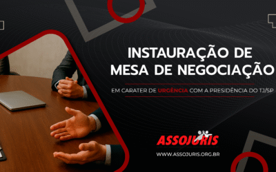 ASSOJURIS REQUER A INSTAURAÇÃO DE MESA DE NEGOCIAÇÃO EM CARATER DE URGÊNCIA COM A PRESIDÊNCIA DO TJ/SP