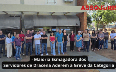 Maioria Esmagadora dos Servidores de Dracena Aderem à Greve da Categoria