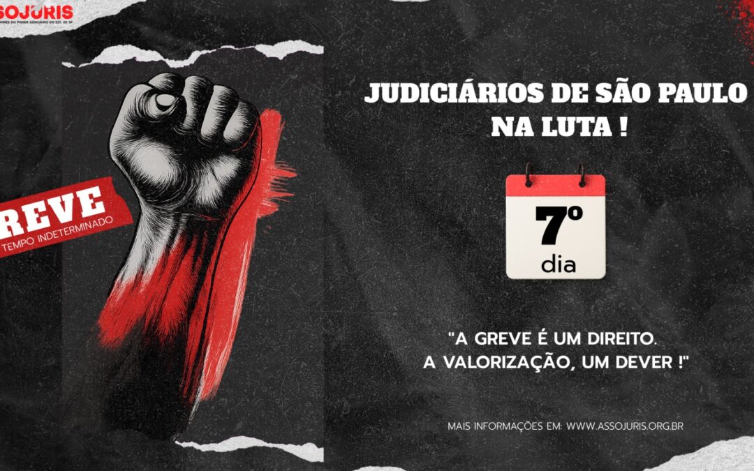 7º Dia de Greve no Judiciário de São Paulo – Assojuris Organiza Piquetes