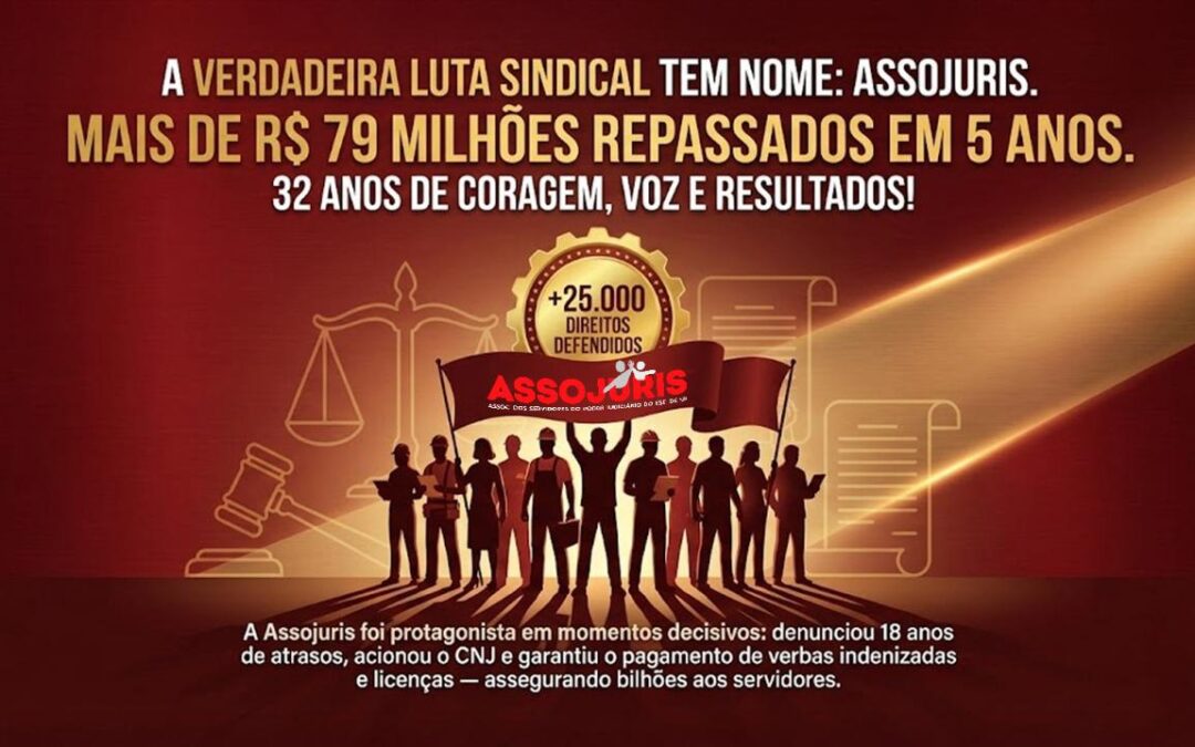 Associação dos Servidores do Poder Judiciário do Estado de São Paulo- Assojuris – 32 anos na vanguarda.