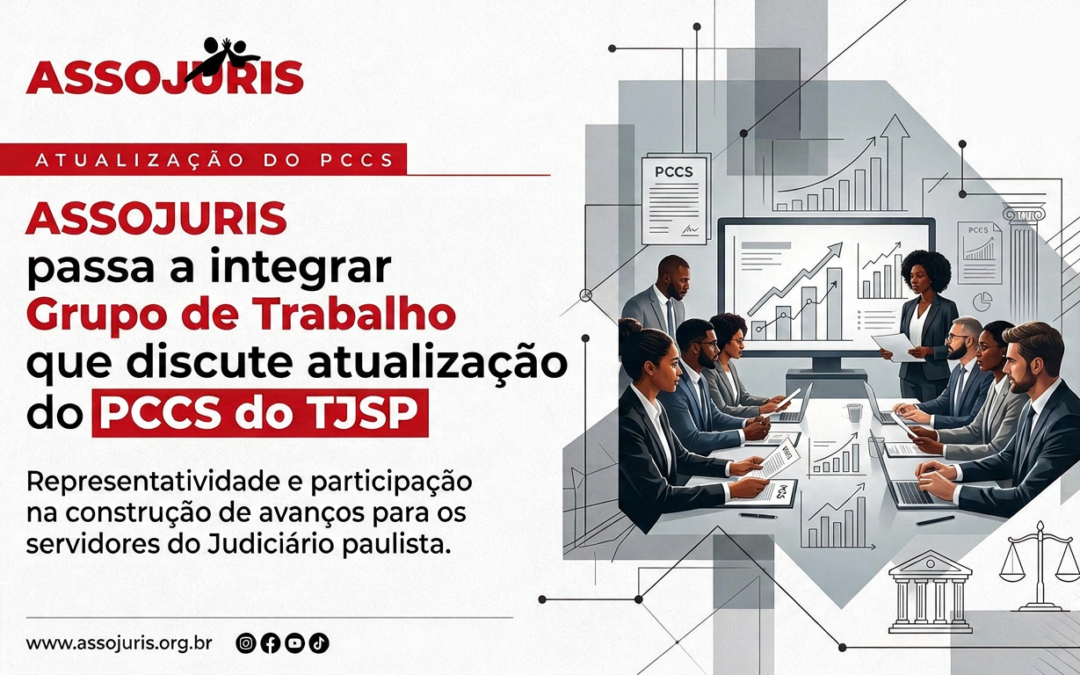 ASSOJURIS passa a integrar Grupo de Trabalho que discute atualização do PCCS do TJSP