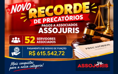 Novo Recorde de Precatórios pagos a Associados Assojuris